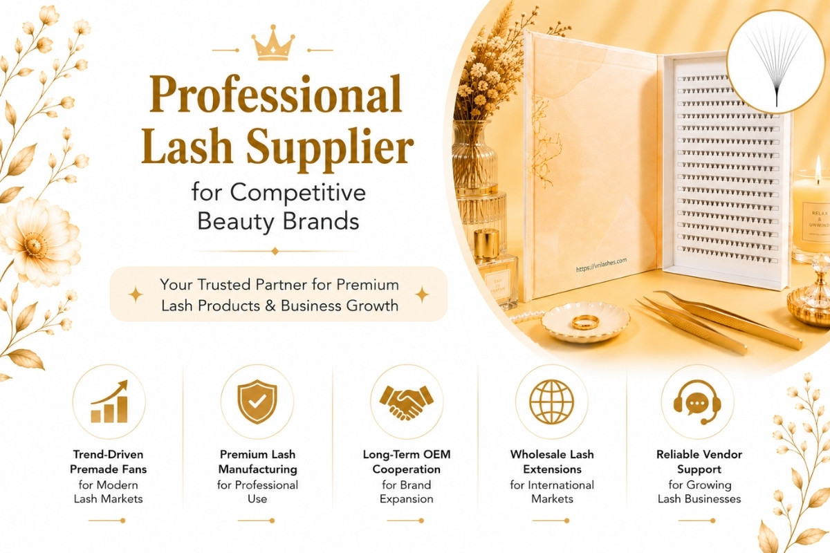 Professional Lash Supplier for Competitive Beauty Brands